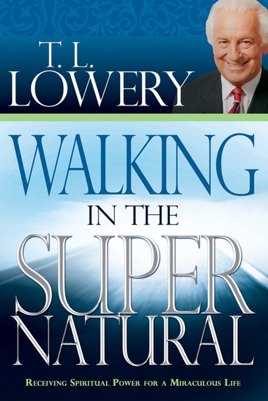 Omslag van Walking in the Supernatural door T. Lowery