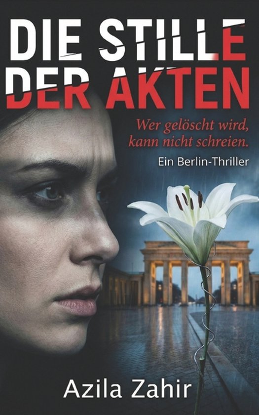 Die Stille der Akten - Wer gelöscht wird, kann nicht schrei ... - cover