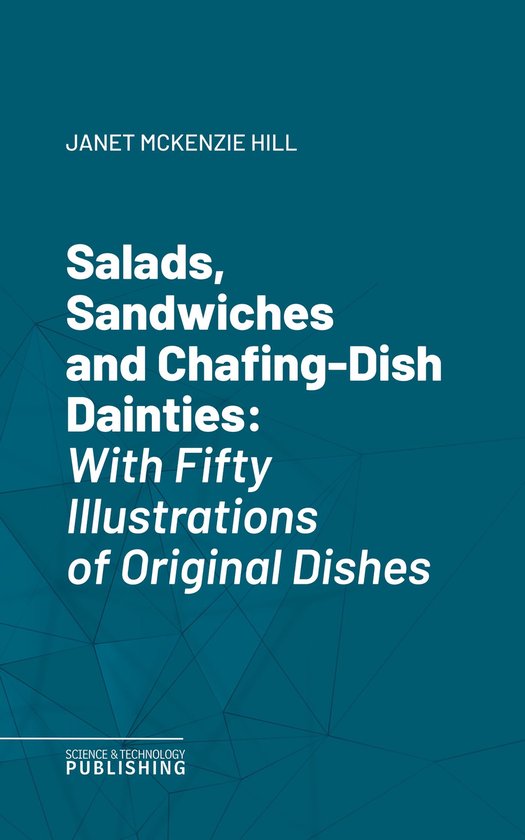 Salads, Sandwiches and Chafing-Dish Dainties - cover