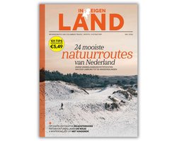 foto van In Eigen Land 1 2026 - 24 mooiste natuurroutes van Nederland