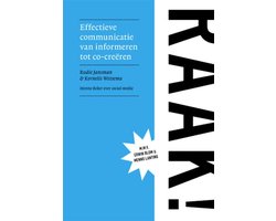 Omslag van RAAK! Effectieve communicatie van informeren tot co-creëren