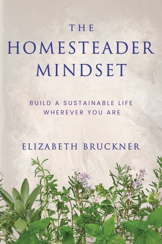 The Homesteader Mindset-The Homesteader Mindset - cover