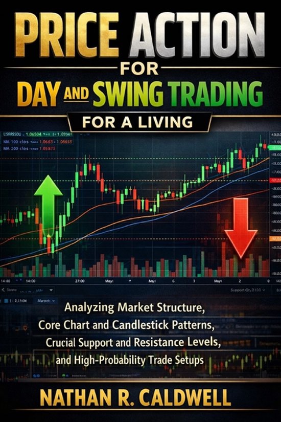 PRICE ACTION FOR DAY AND SWING TRADING For A LIVING - cover