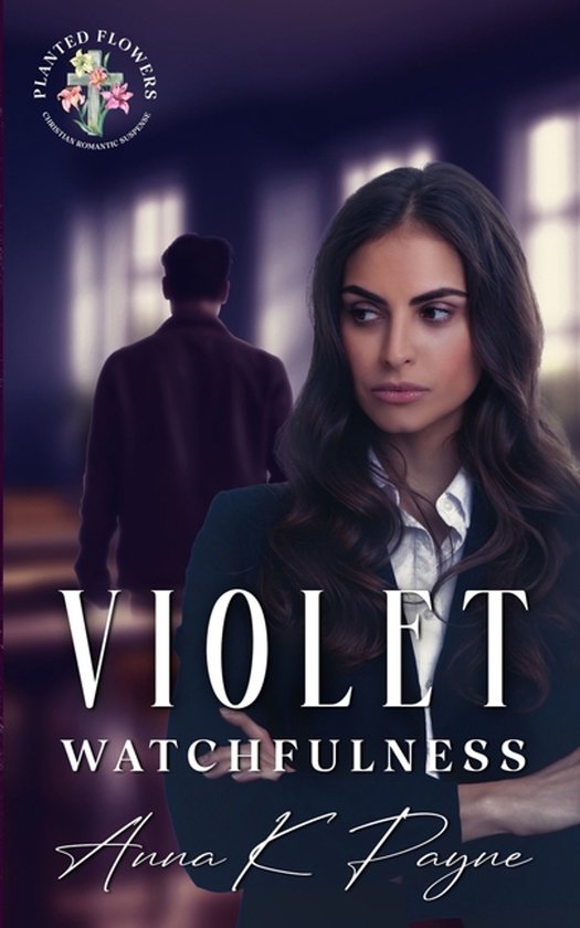 Planted Flowers Christian Suspense- Violet - cover