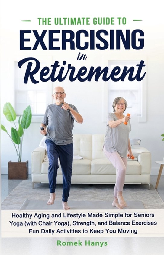 The Ultimate Guide to Exercising in Retirement - cover