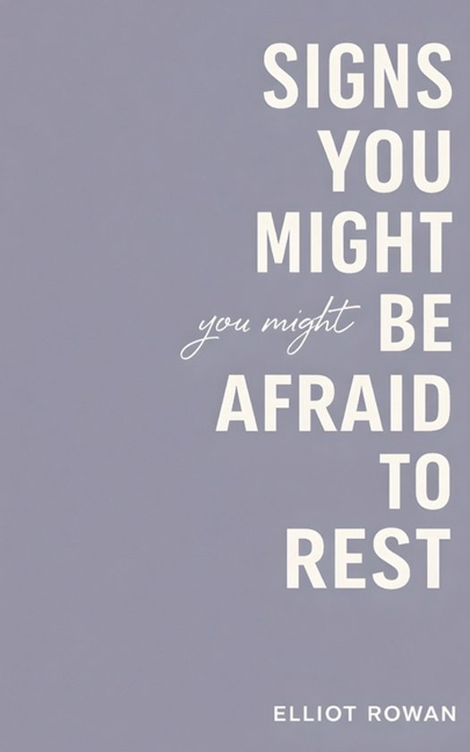 Signs You Might Be Afraid to Rest - cover
