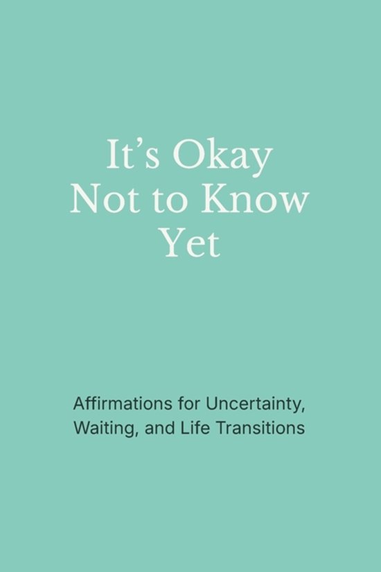 It's Okay Not to Know Yet - cover