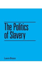 The Politics of Slavery