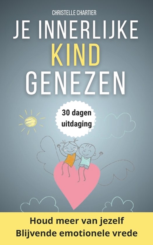 30 Dagen- Genees je innerlijke kind en vergroot je zelfvertr ... - cover