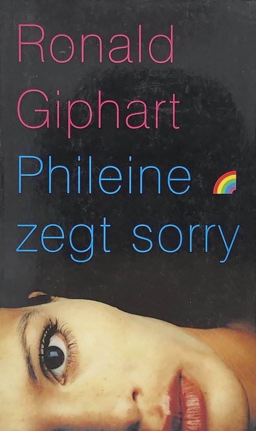 Boek 'Phileine zegt sorry' met een close-up van een gezicht en een regenboog.