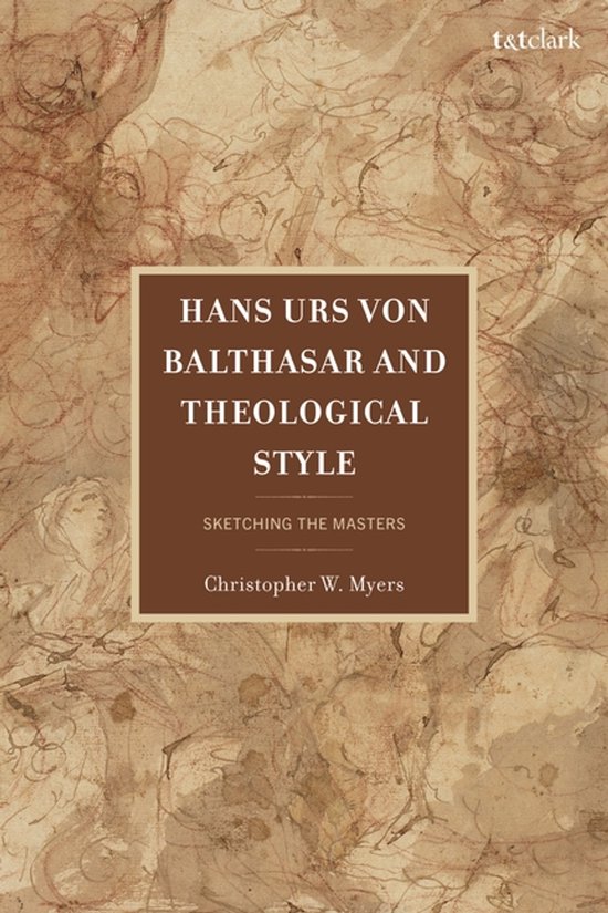Hans Urs von Balthasar and Theological Style | 9781666976014 ...