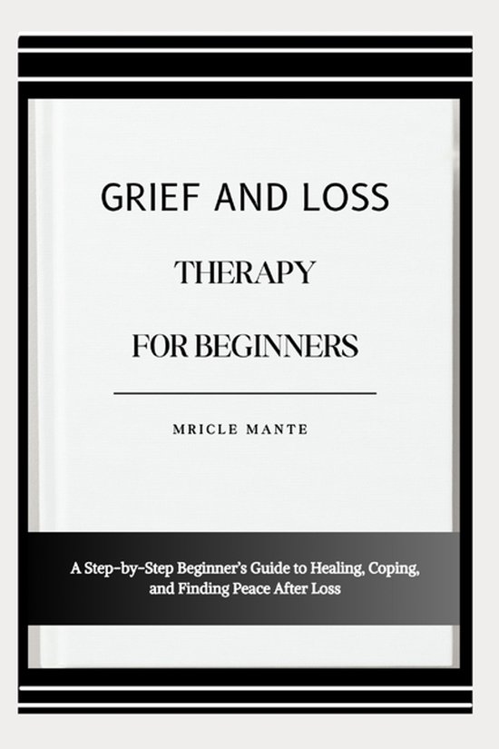 Grief and Loss Therapy for Beginners - cover