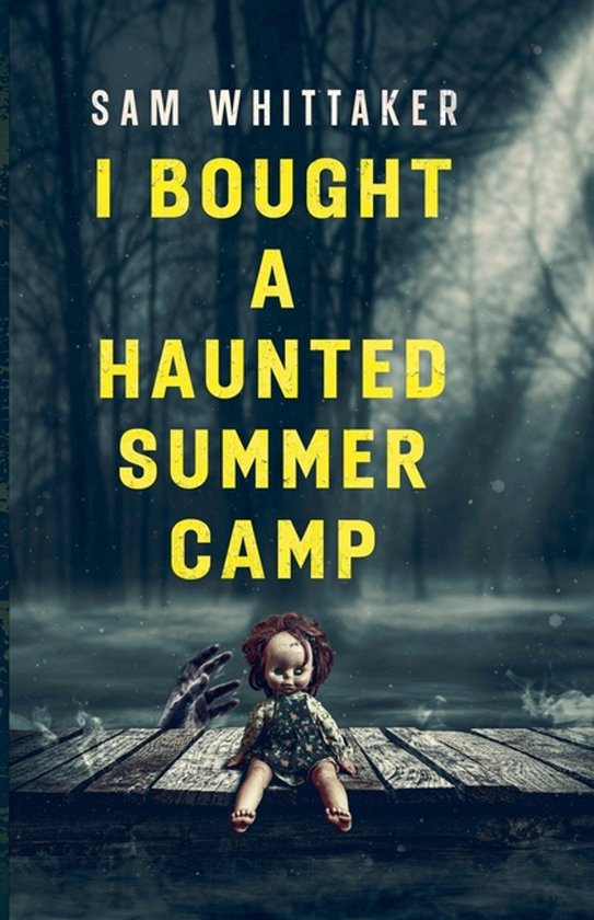 Strange Haunted Places- I Bought a Haunted Summer Camp - cover