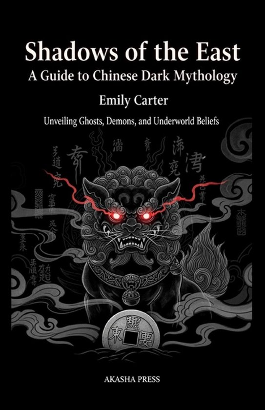 Boek kaft 'Shadows of the East: A Guide to Chinese Dark Mythology' met een Chinese leeuw met rode gloeiende ogen.