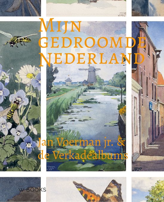 Mijn gedroomde Nederland - Jan Voerman jr. - cover
