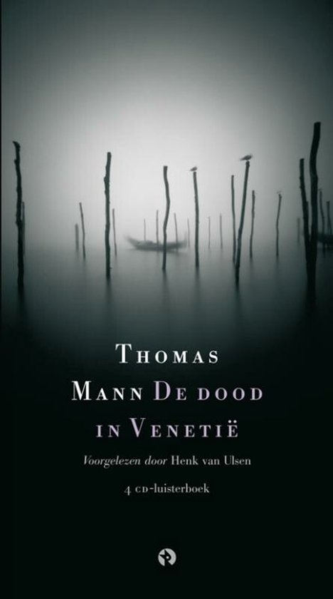 Boekcover Thomas Mann "De dood in Venetië" voorgelezen door Henk van Ulsen, 4 cd-luisterboek.