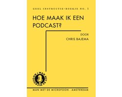Geel instructieboekje 1 - Hoe maak ik een podcast?