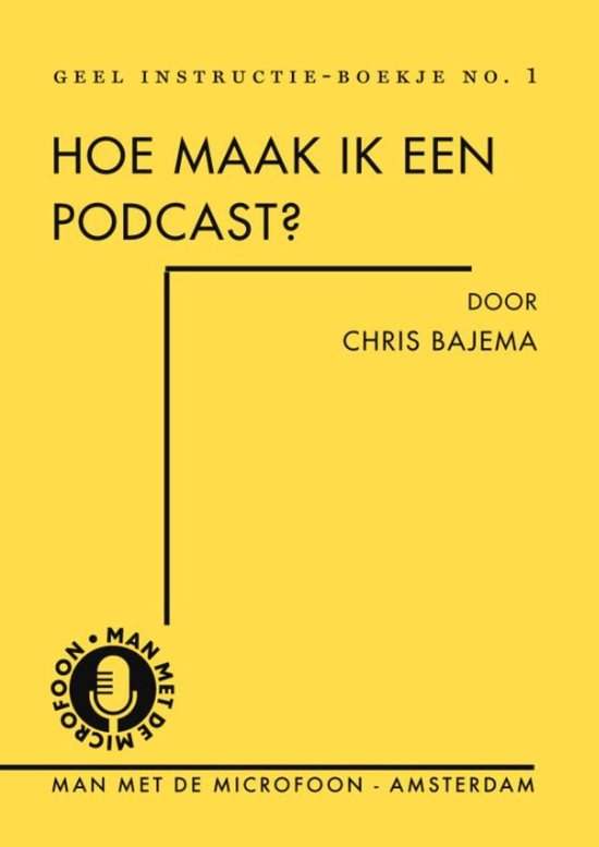 Geel instructieboekje 1 - Hoe maak ik een podcast? - cover