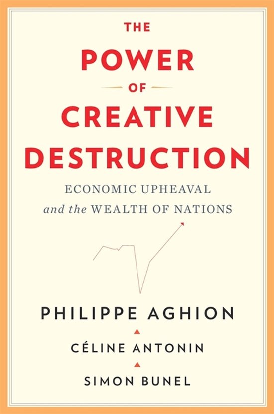 The Power of Creative Destruction – Economic Upheaval and  ... - cover