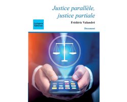 Justice parallèle, justice partiale