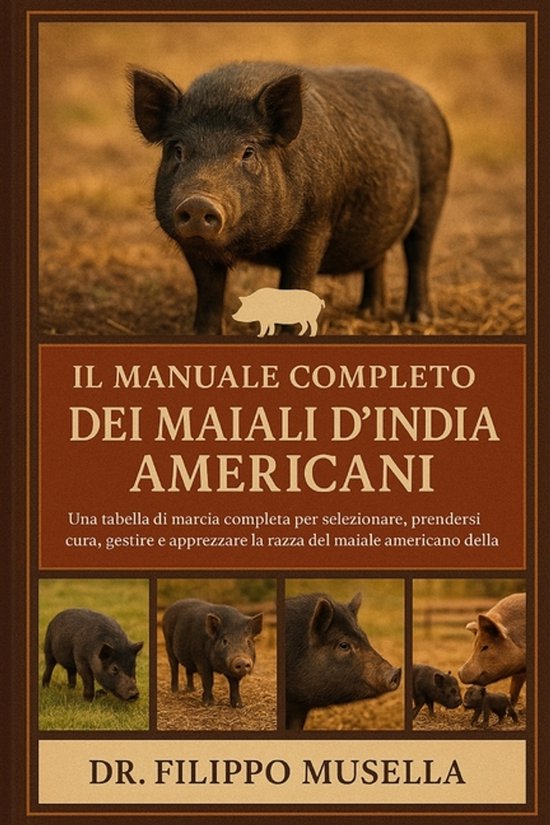 Il Manuale Completo Dei Maiali d'India Americani - cover