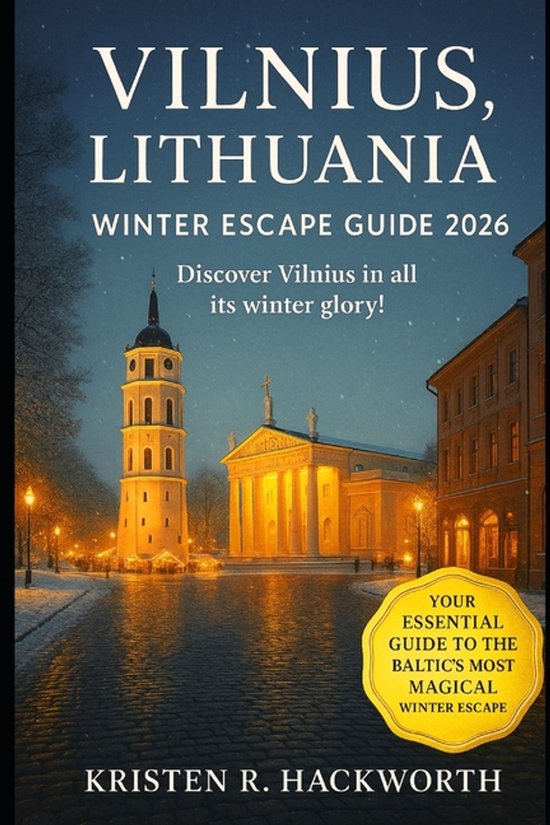 Vilnius, Lithuania Winter Escape Guide 2026 - cover