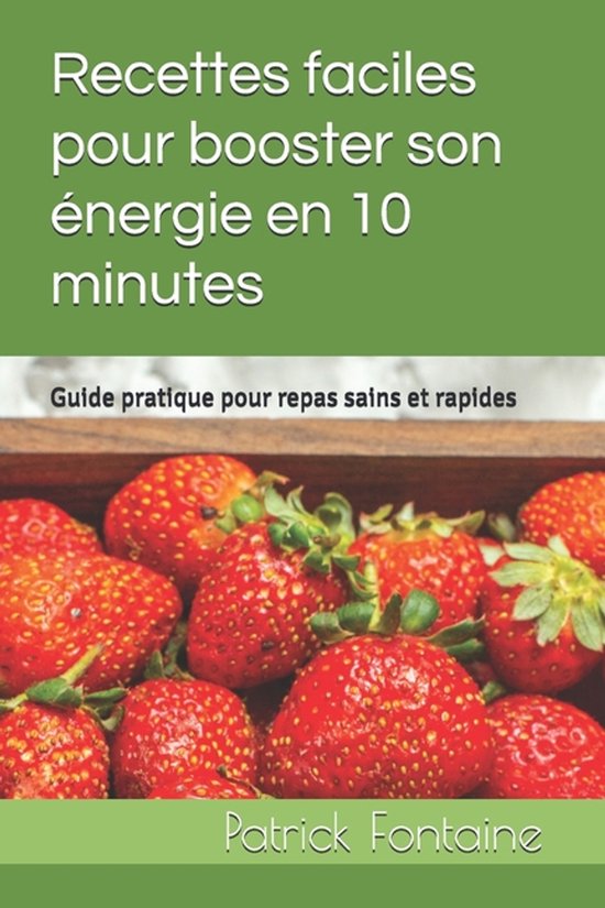 Boek "Recettes faciles pour booster son énergie en 10 minutes" met aardbeien