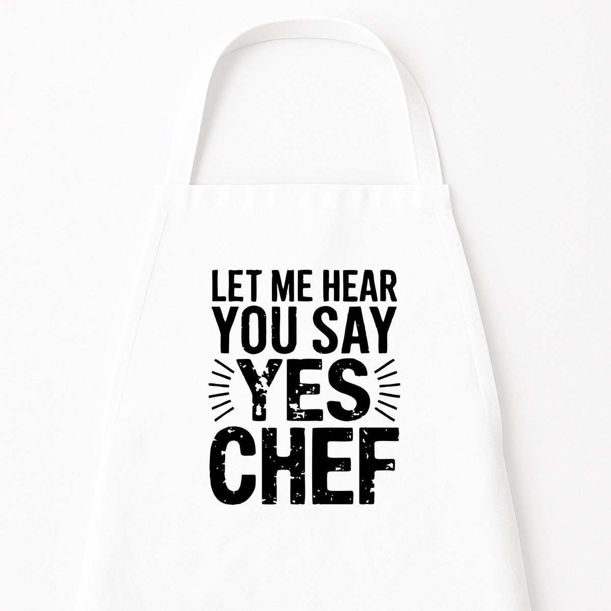 Keukenschort "Let me hear you say, Yes Chef" | Cadeau voor Kookliefhebbers | Wit