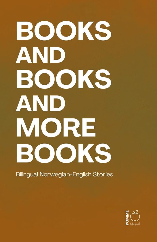 Books and Books and More Books: Bilingual Norwegian-English  ... - cover
