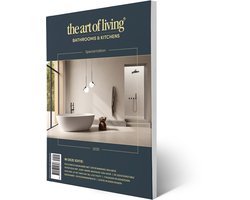 The Art of Living - Magazine - Bathrooms & Kitchens 2025 - Special Edition - Tijdschrift voor luxe wonen - Exterieur, architectuur, tuinen, tuinontwerp, buitenleven