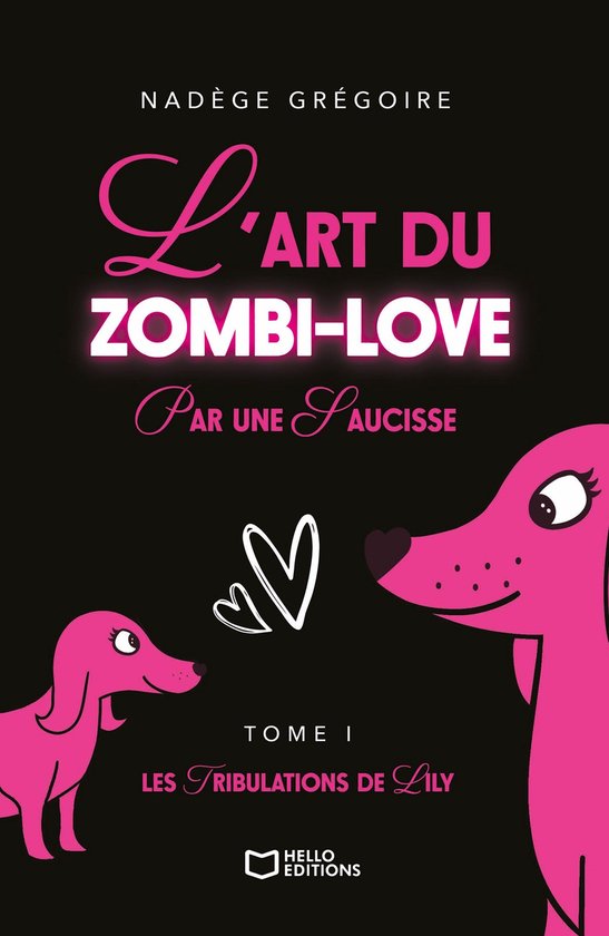 L'art du Zombi-Love par une saucisse - Tome I : Les tribulations de Lily