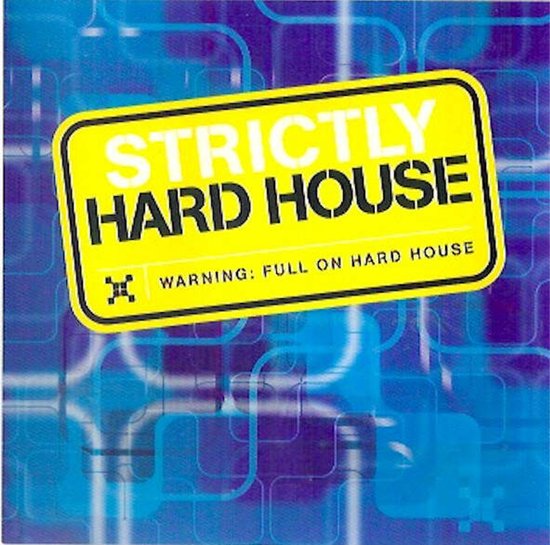 Strictly Hard House
