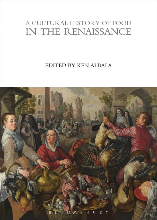 Boekomslag voor 'A Cultural History of Food in the Renaissance' met een schilderij van een marktscène met pluimvee en gevogelte.