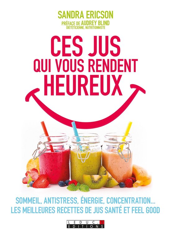 Ces jus qui vous rendent heureux - cover