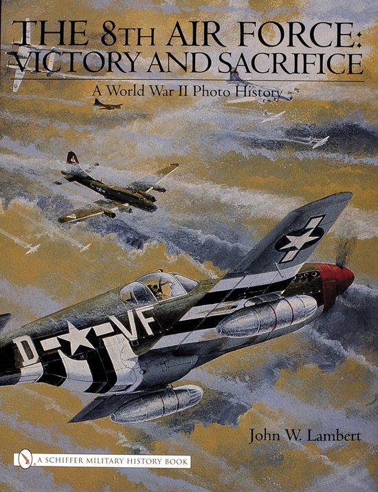 The 8th Air Force: Victory and Sacrifice - cover