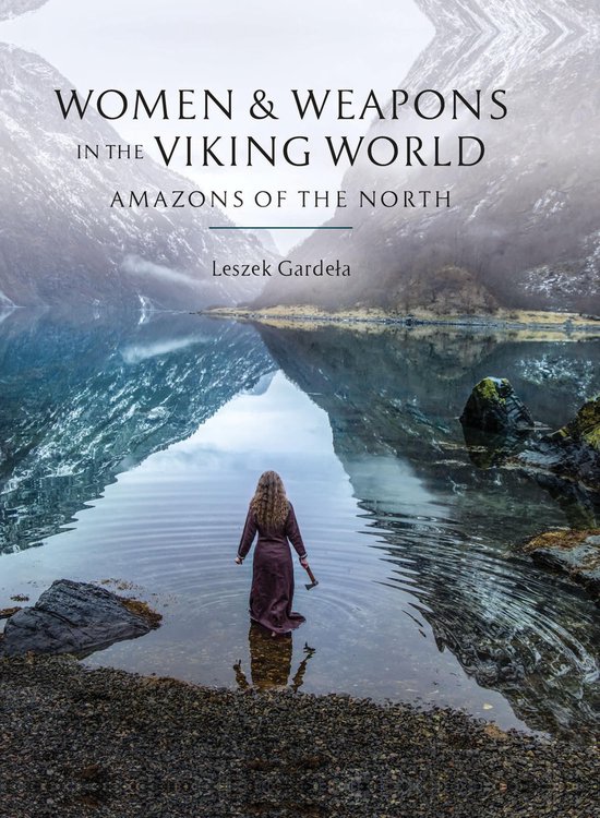 Women and Weapons in the Viking World - cover