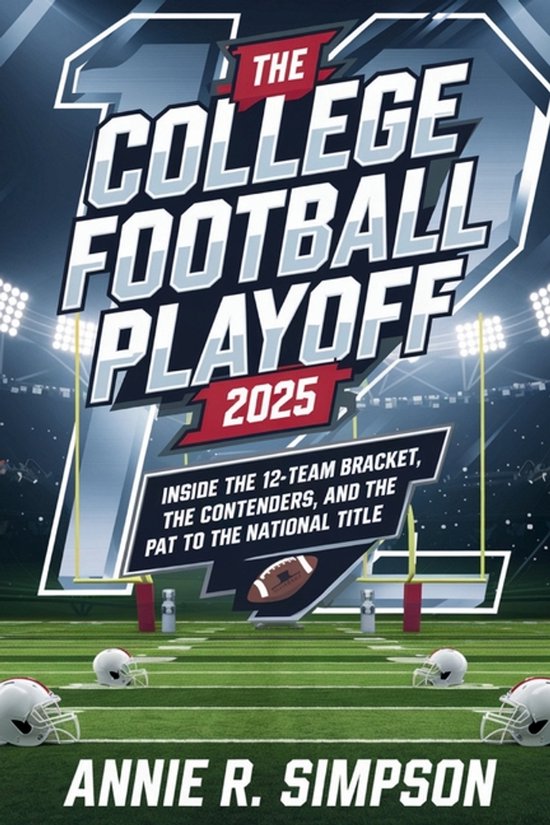 The College Football Playoff 2025 - cover