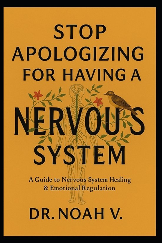 Stop Apologizing for Having a Nervous System - cover
