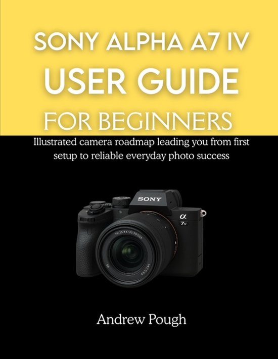 Sony Alpha A7 IV User Guide for Beginners - cover