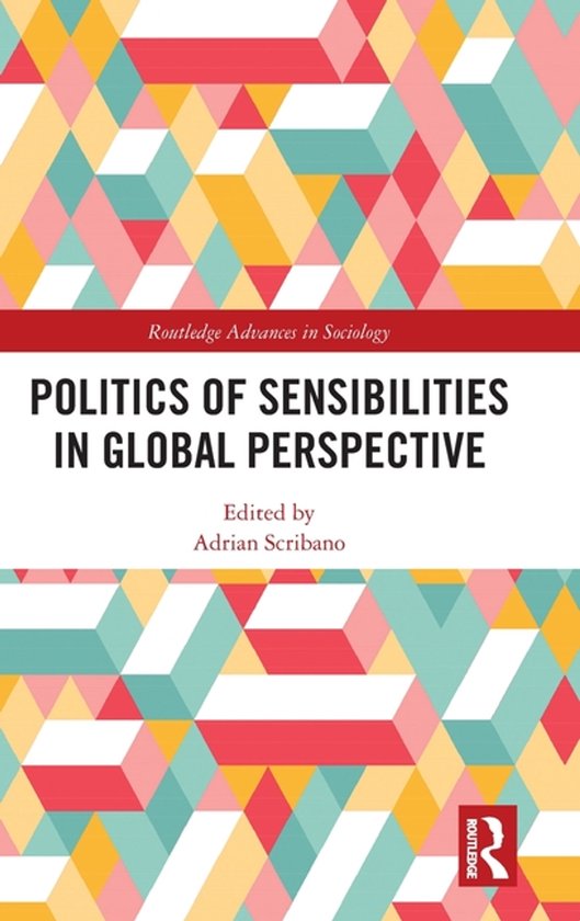 Routledge Advances in Sociology- Politics of Sensibilities i ... - cover