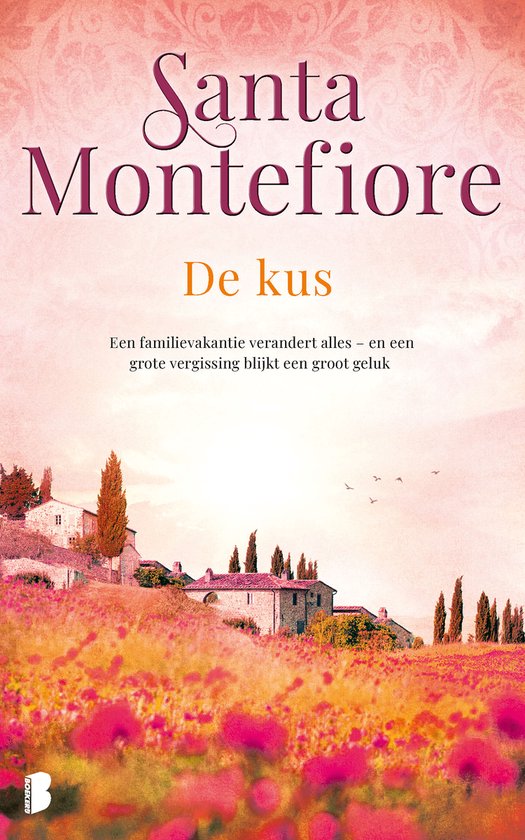 Boekcover 'De kus' van Santa Montefiore, met op de voorgrond klaprozen en op de achtergrond een dorpje in Toscane.