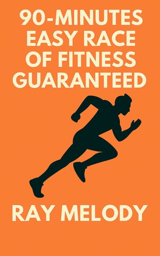 90-Minutes Easy Race Of Fitness Guaranteed - cover