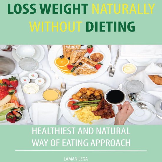 LOSS WEIGHT NATURALLY WITHOUT DIETING - cover