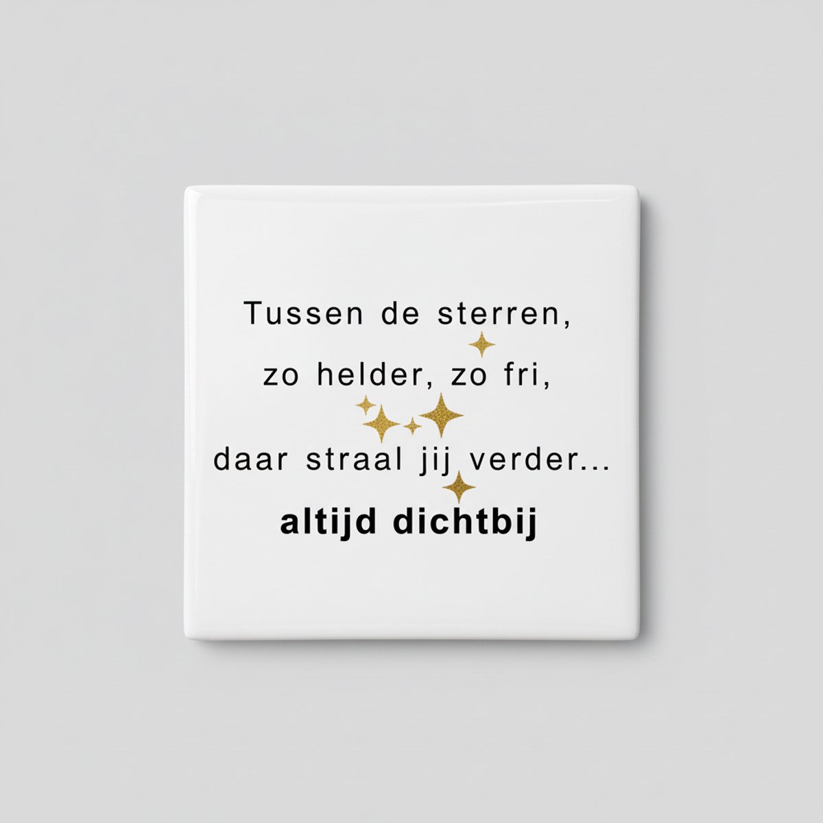 Nevolis Altijd Dichtbij Inspirerende Keramische Tegel – Poëtische Sterren Quote Wanddecoratie – 15 x 15 cm Multi Color