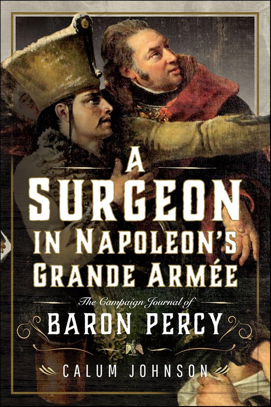 A Surgeon in Napoleon's Grande Armée - cover