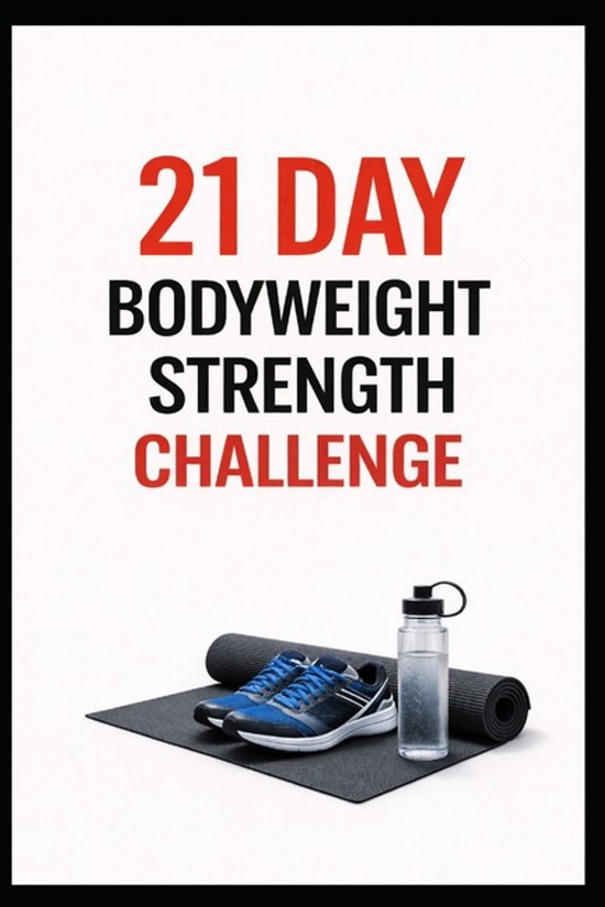 21 Day Challenges- 21 Day Bodyweight Strength Challenge - cover