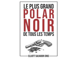 Le plus grand polar noir de tous les temps