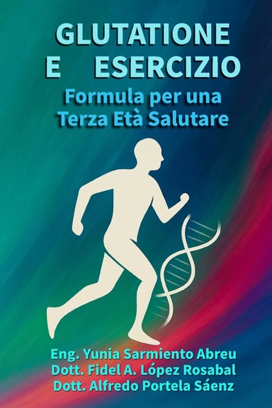 Glutatione in Azione- GLUTATIONE E MOVIMENTO .Formula per un ... - cover
