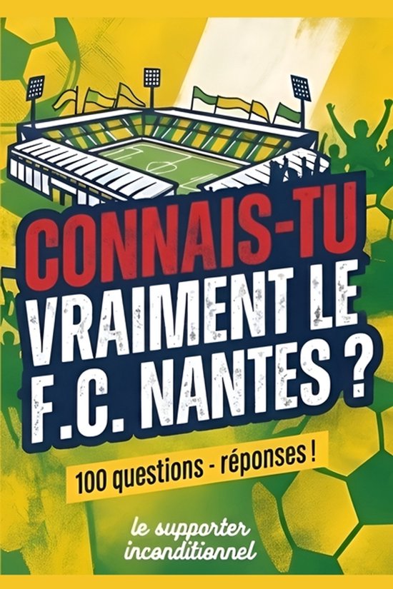 Connais-tu vraiment le FC NANTES? - cover