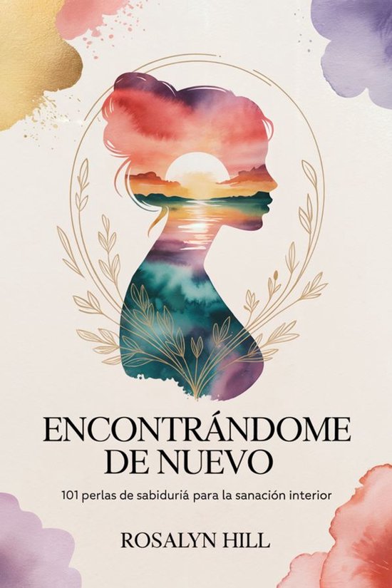 Encontrándome de Nuevo: 101 Perlas de Sabiduría para la Sa ... - cover
